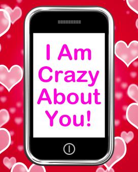 Free Stock Photo of I Am Crazy About You On Phone Means Love