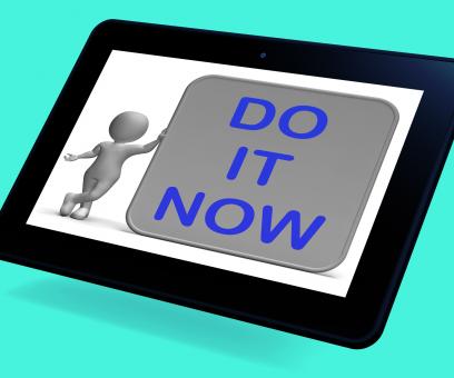 Free Stock Photo of Do It Now Tablet Shows Encouraging Immediate Action