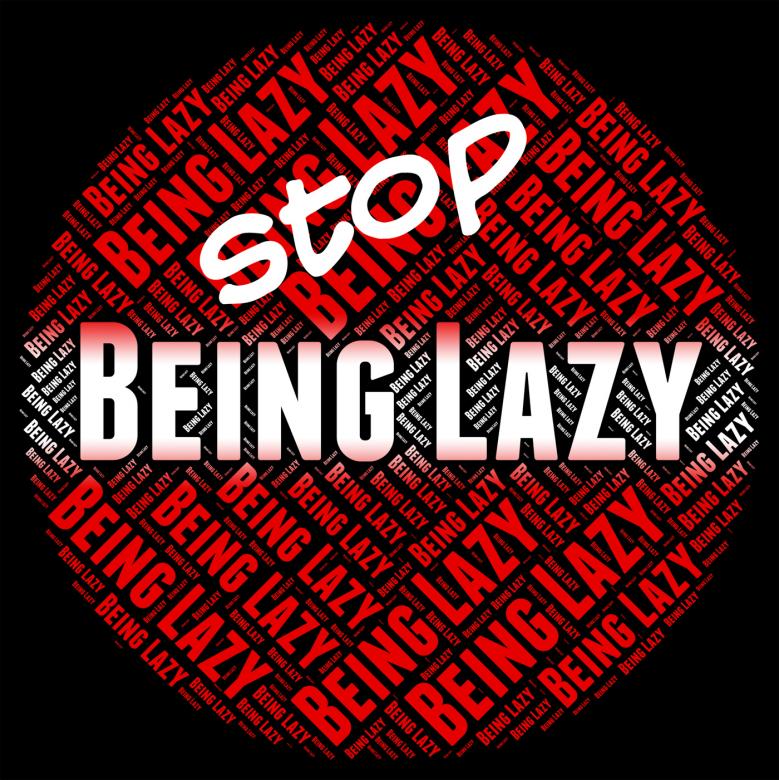 Free stock image of Stop Being Lazy Represents Warning Sign And Caution created by Stuart Miles