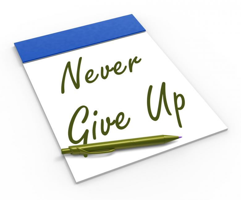 Free stock image of Never Give Up Notebook Means Determination And Motivation created by Stuart Miles