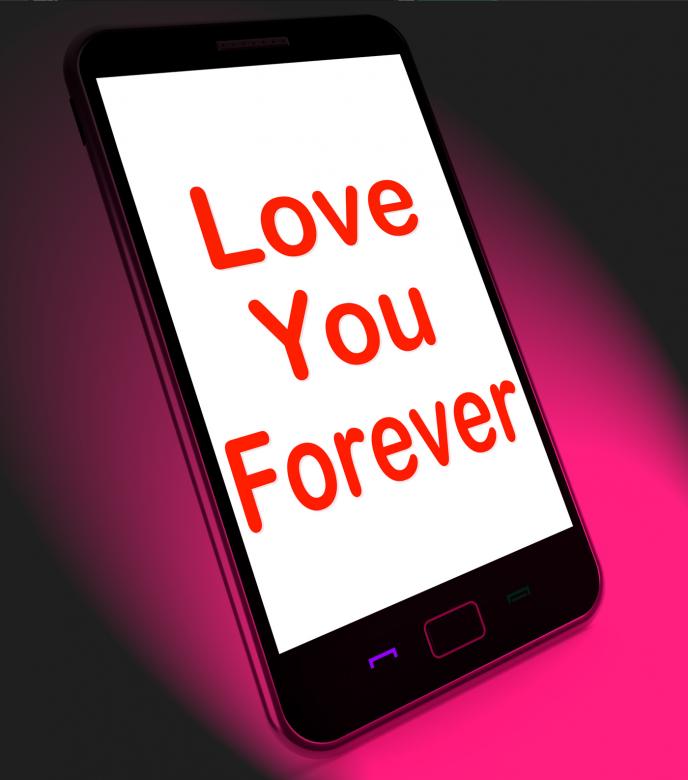 Free stock image of Love You Forever On Mobile Means Endless Devotion For Eternity created by Stuart Miles