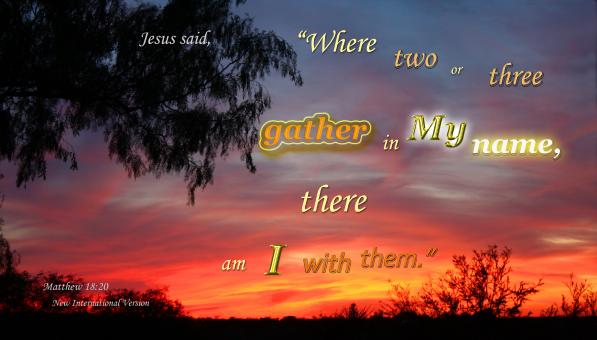 Gather in My Name